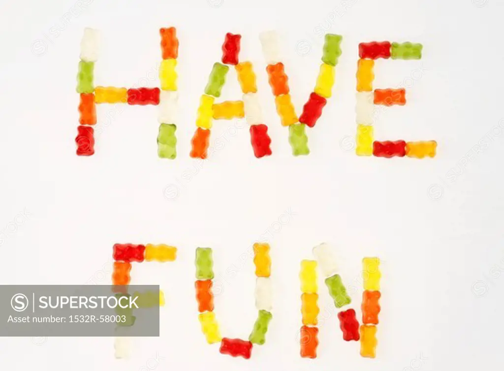 'Have fun' written in Gummi bears