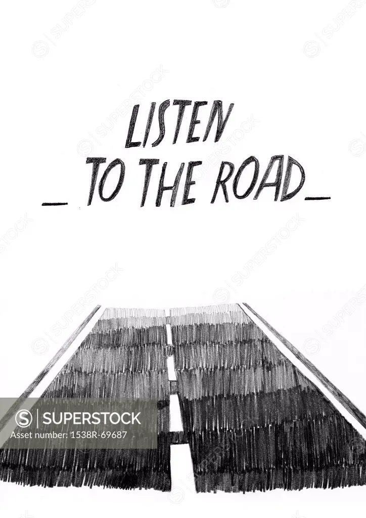 Listen to the road