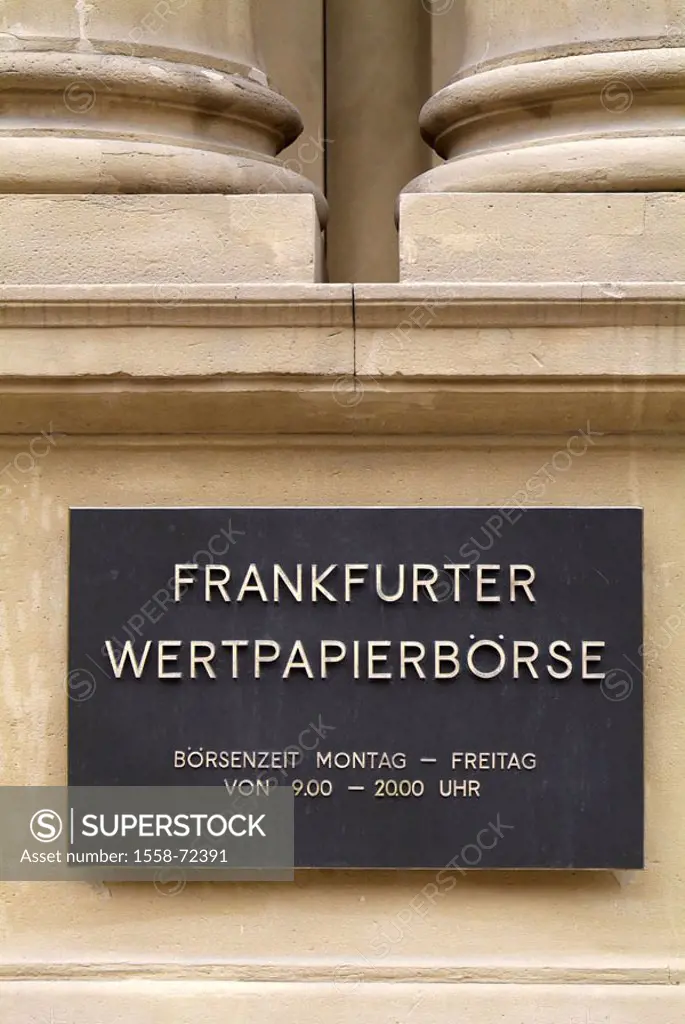 Germany, Hesse, Frankfurt on the Main, Exchange center, sign, Frankfurter  Investment stock exchange, opening hours, Europe, city, Main metropolis, fi...