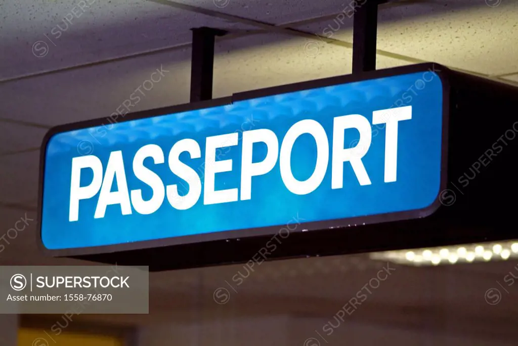 Airport terminal, sign,  Passe port  Fughafen Luxembourg, Findel, terminal, sign, blue, hint, control, passport check, passport, dispatch, passenger d...