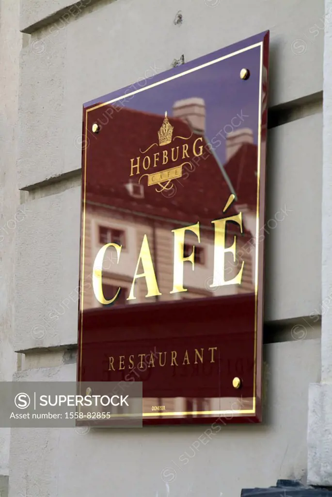 Austria, Vienna, Hausfassade,  Sign ´cafe restaurant Hofburg´  Locally, restaurant, symbol, gastronomy, coffeehouse, Symbol, tourism, city-dweller ice...