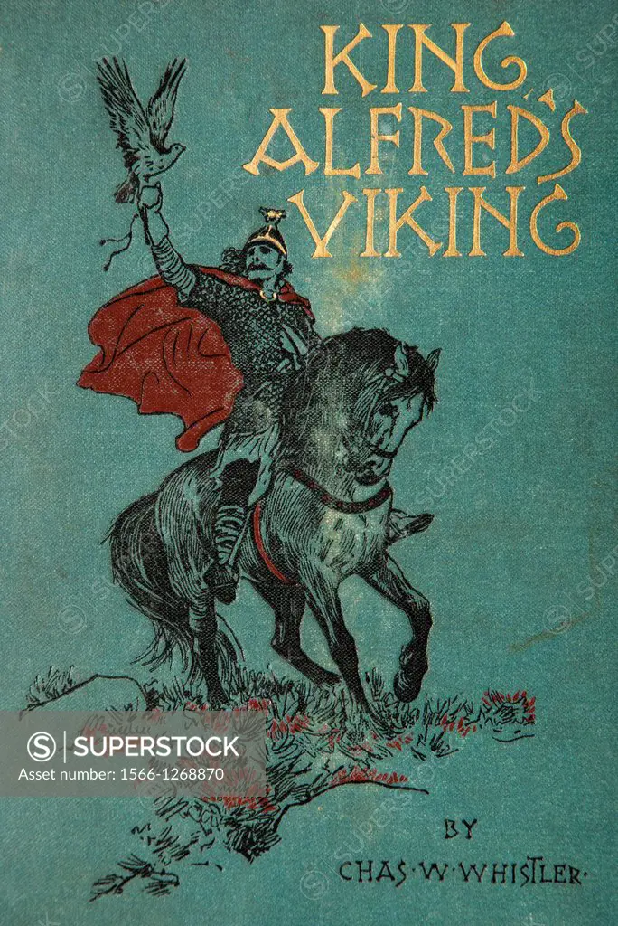 King Alfred's Viking a pre- Saxon chronicle by Chas Whistler, London 1923