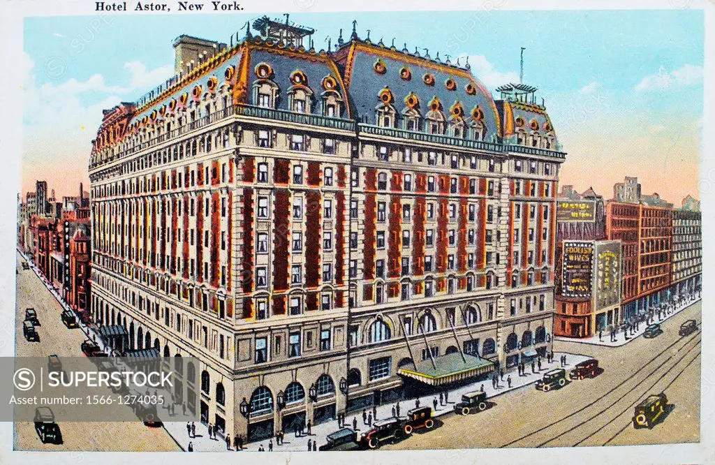 Hotel Astor built by W. Waldorf in 1904 and remodeled in 1909, postcard c.1910, New York, USA