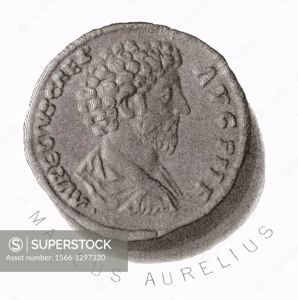 Marcus Aurelius, 121 AD -  180 AD. Roman Emperor.