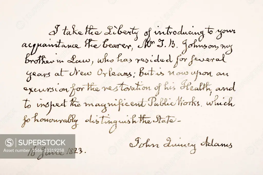 John Quincy Adams, 1767 - 1848. Eldest son of President John Adams and sixth President of the United States of America. Hand writing sample.