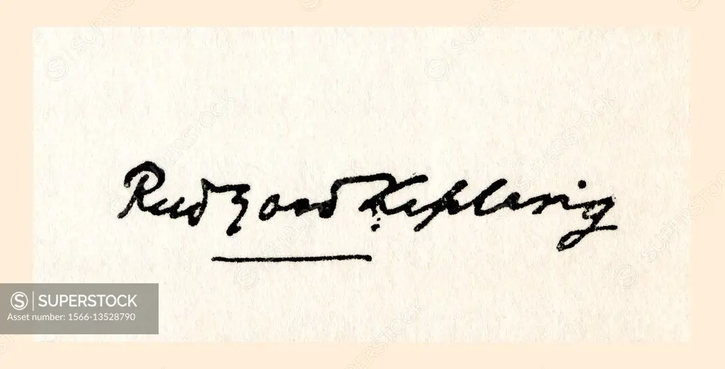 Signature of Rudyard Kipling. Joseph Rudyard Kipling, 1865-1936. English journalist, short-story writer, poet, and novelist. From King Albert's Book, ...