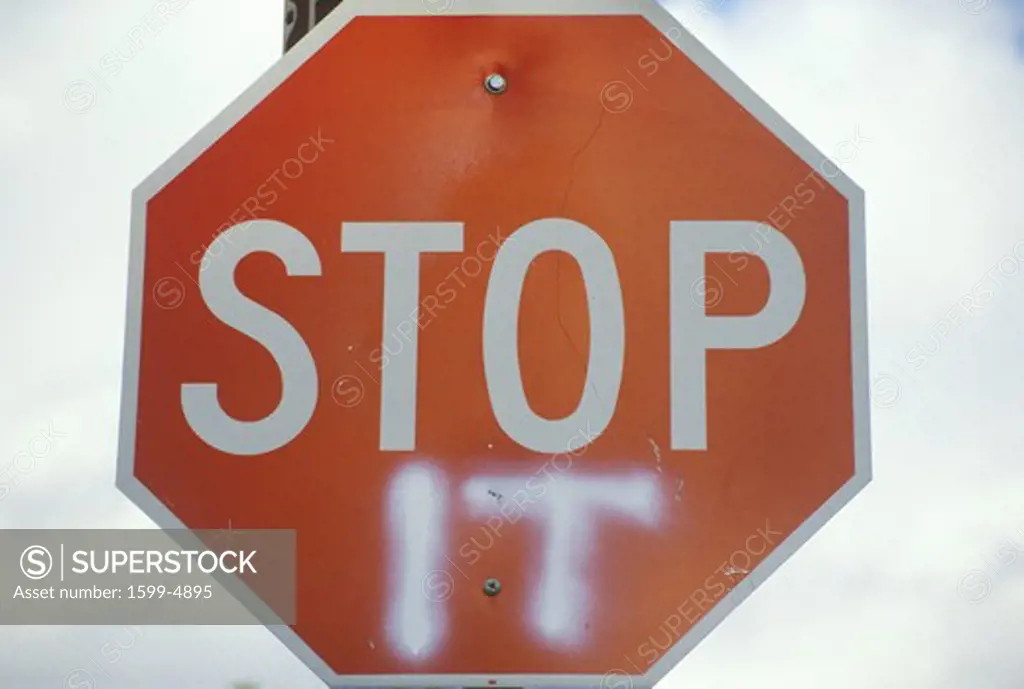 A sign that reads Stop It”