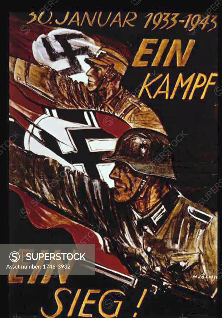 World War II:  German poster marking 10th anniversary of Nazi seizure of power in 1933. German soldiers with swastika flags, arms raised in Nazi salute advance to 'One Battle One Victory!'. Withdrawn after defeat at Stalingrad.