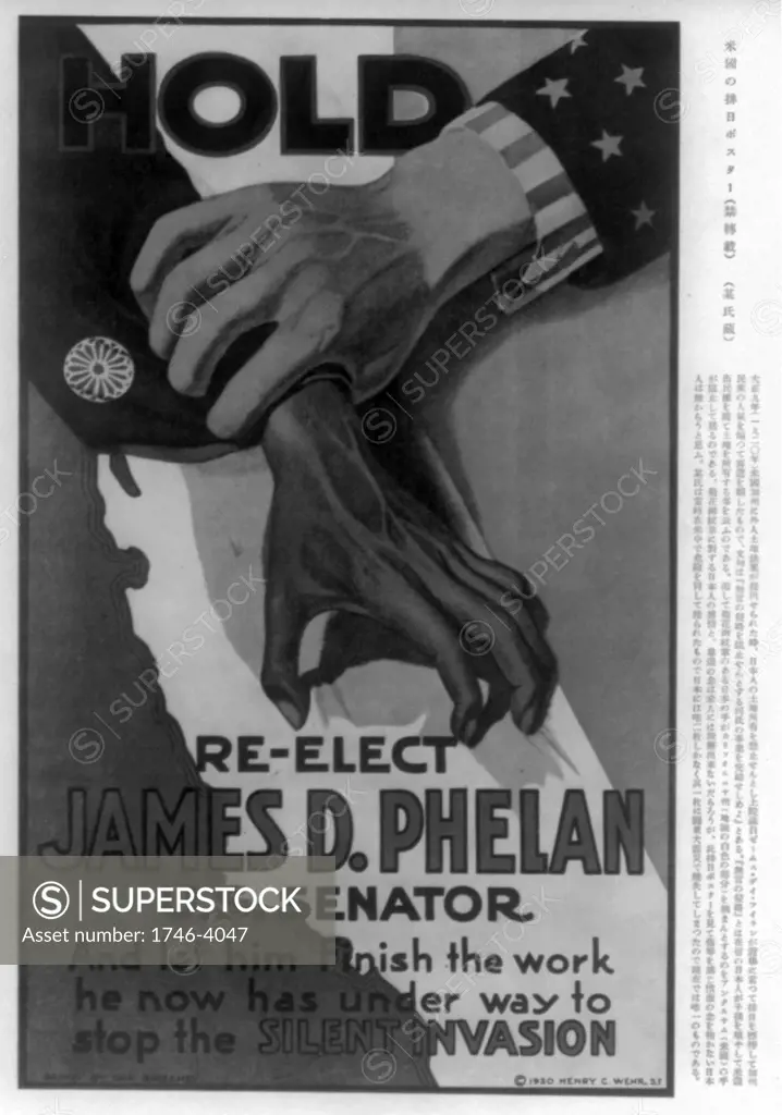 Poster for the re-election to the US Senate in 1920 of James D Phelan (1861-1930) American Democrat politician and banker. He campaigned against Japanese settlement in California. One poster said 'Keep California White'.