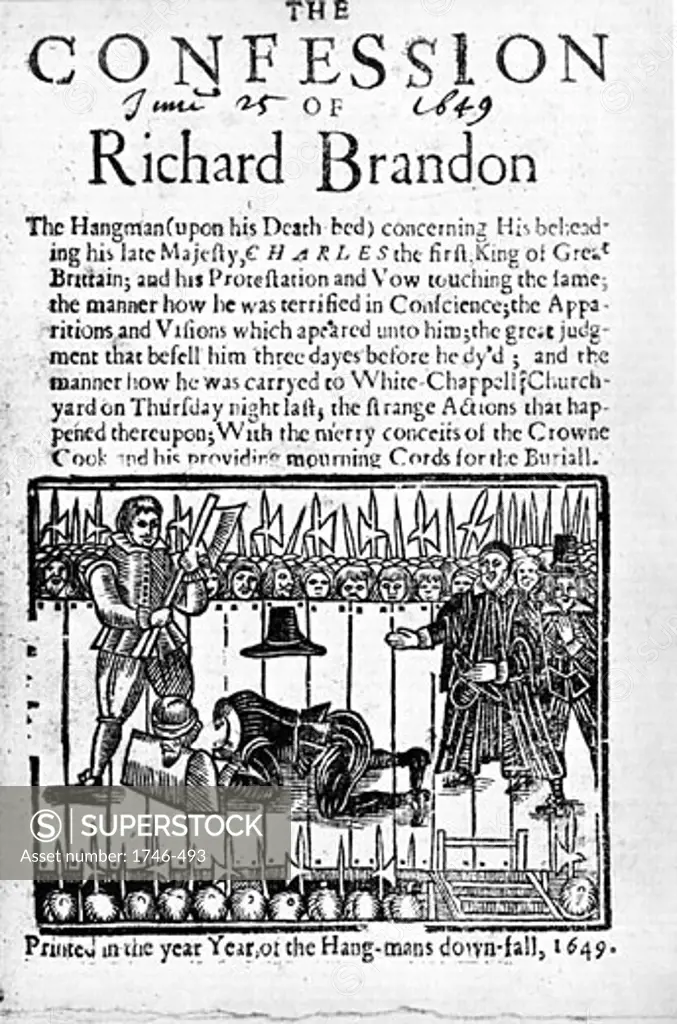 The Confession of Richard Brandon, London, 1649, Execution of Charles I of England in 1649 by Brandon (d1649) executioner of a number of Royalists as well as of the King,