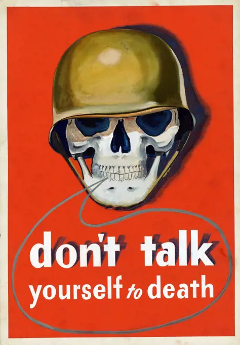 World War Two American propaganda poster US Army. 'Don't talk Yourselves to Death' 1943