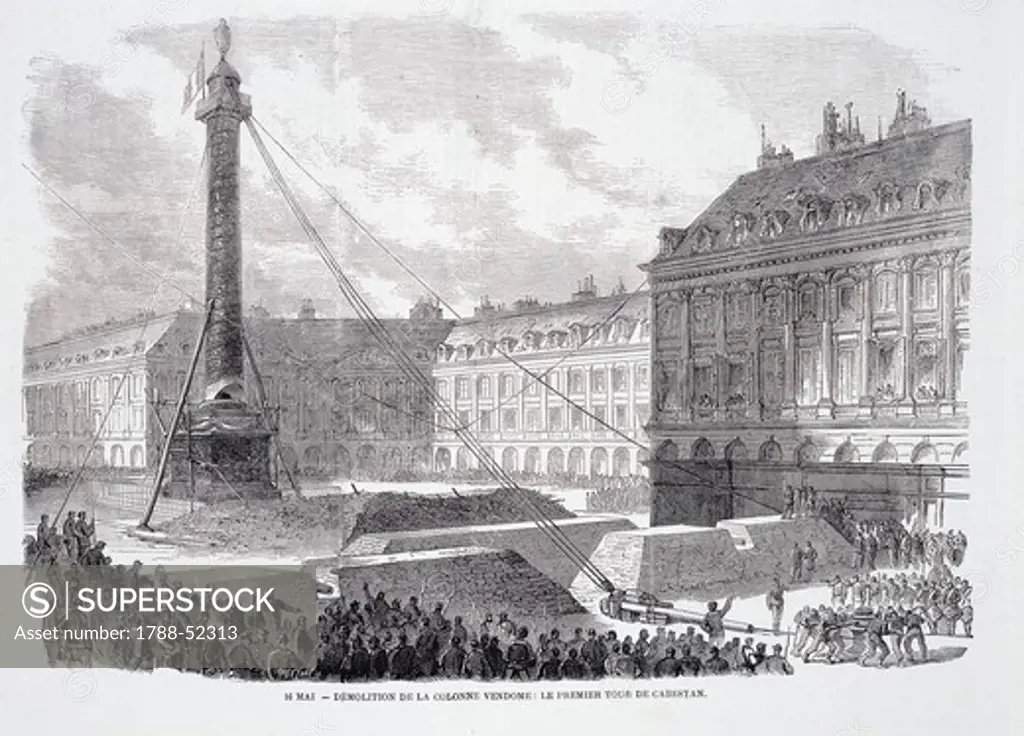 The demolition of the Victory Column on the Place Vendome in Paris, May 16, 1871, during the period of the Commune, engraving. France, 19th century.