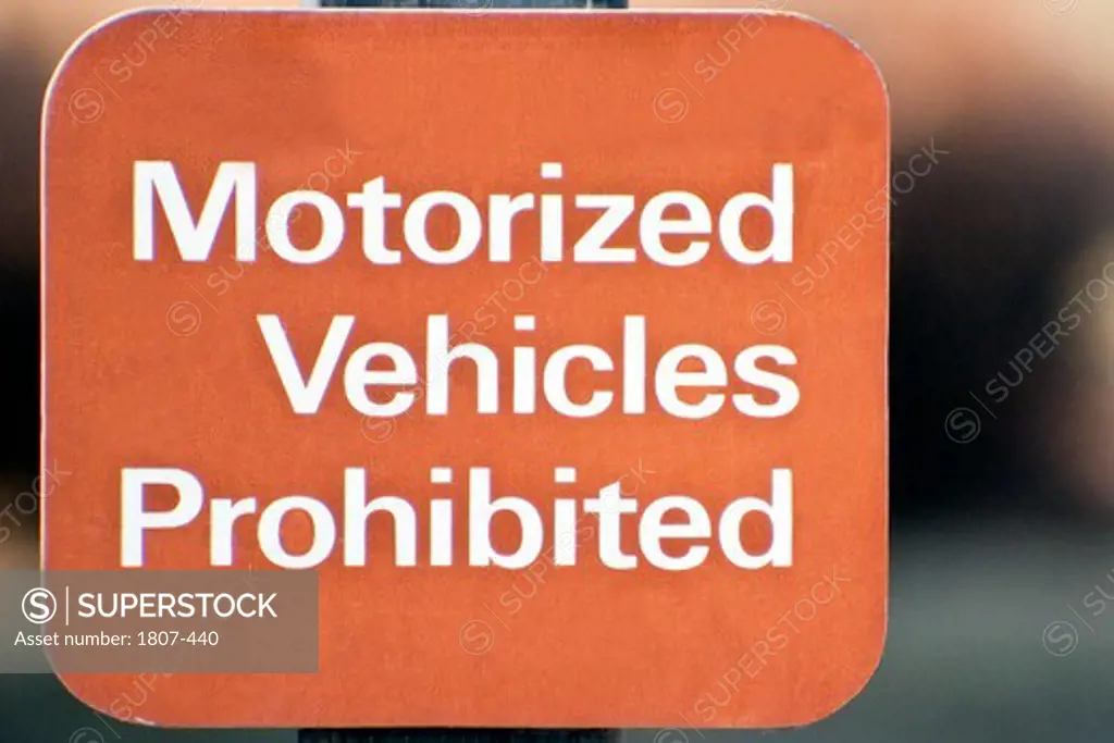 Sign reading Motorised Vehicle Prohibited