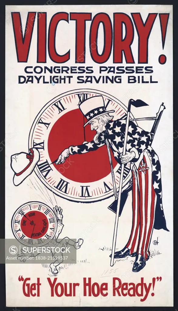 Uncle Sam Turning Clock Back, "Victory! Congress Passes Daylight Saving Bill, Get Your Hoe Ready!", Daylight Savings Poster during World War I, USA, 1918