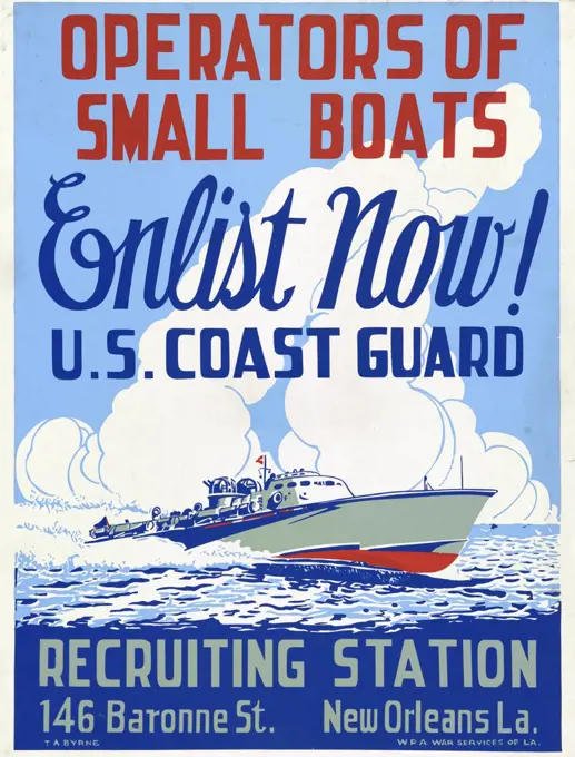 U.S. Coast Guard Recruitment War Poster, New Orleans, Louisiana, USA, Artist Thomas A. Byrne, U.S. Works Projects Administration, early 1940's