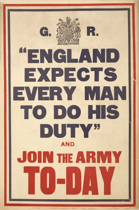 "England expects Every Man to do his Duty" and Join the Army To-day", British War Poster, Published by Parliamentary Recruiting Committee, Lithograph by H.T. & Co., 1914
