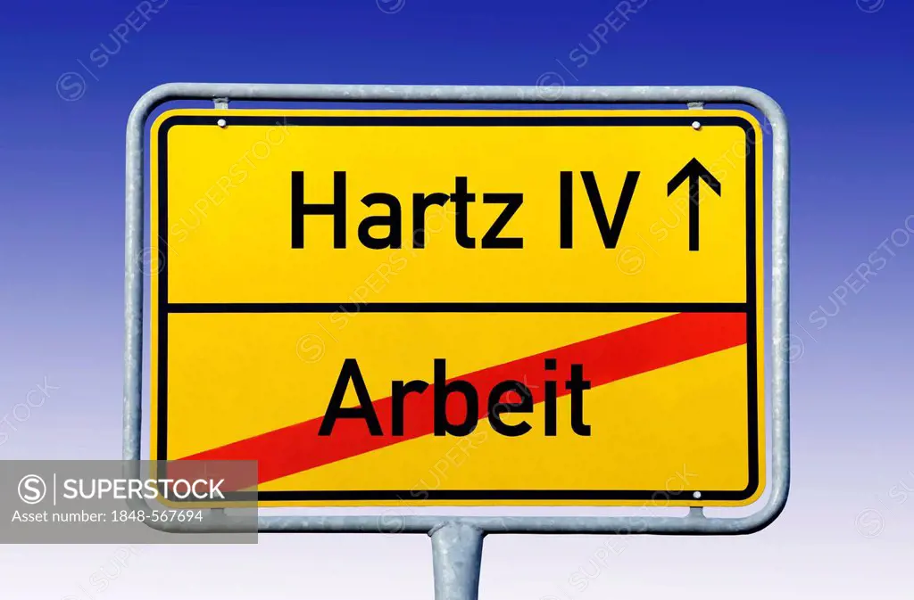 City limits sign, leaving Arbeit, entering Hartz IV, German for leaving work and entering welfare, symbolic image