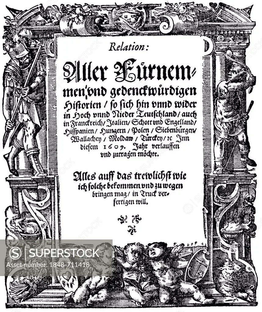 Historic print, 1609, front page of the world's first newspaper, printed and published since 1604 by Johann Carolus, 1575 - 1634, printer, bookbinder ...