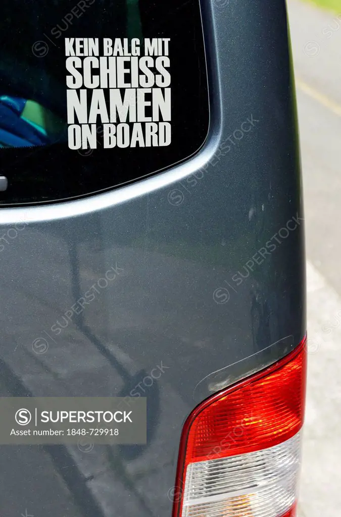 Sticker on a car, lettering Kein Balg mit Scheiss-Namen on board, German for No baby with a crappy name on board