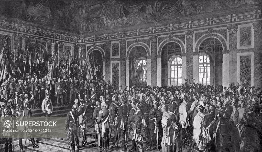 Proclamation of the King of Prussia, Wilhelm I, or William I, 1797-1888, from the House of Hohenzollern, as German Emperor, German Empire, 18 January ...