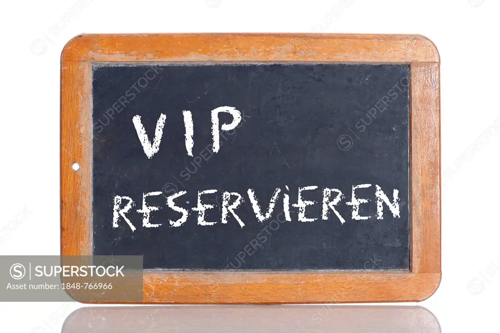 Old chalkboard, lettering VIP RESERVIEREN, German for BOOK VIP SEATS