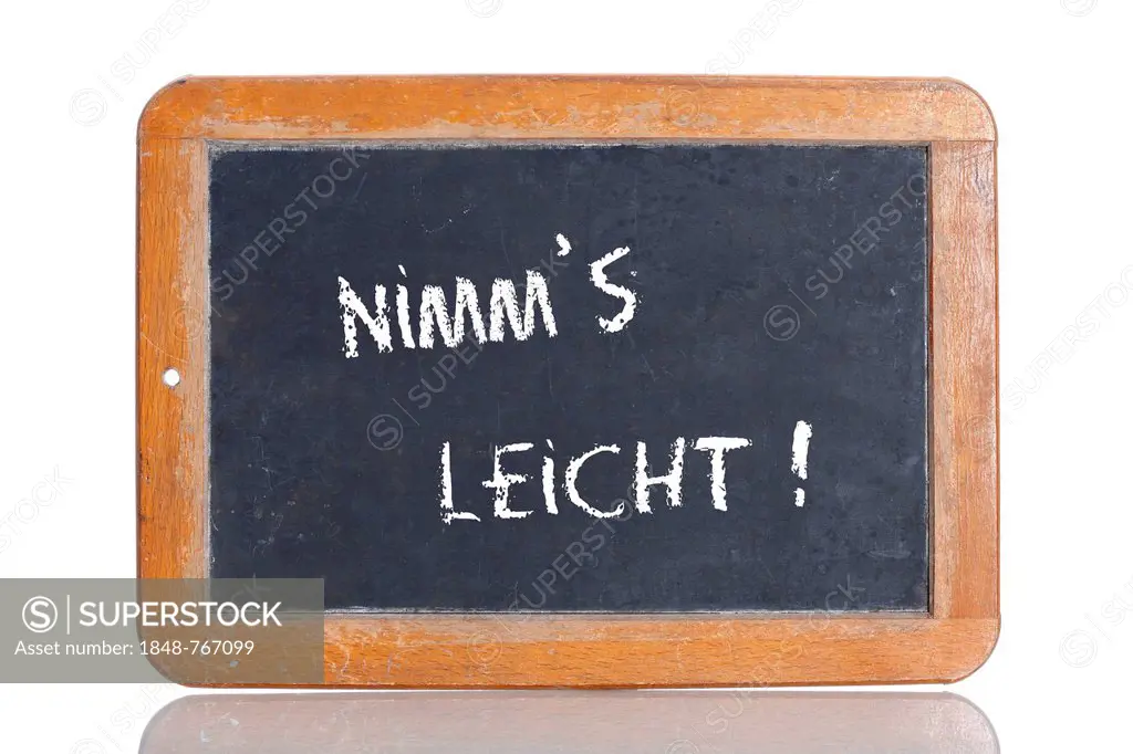 Old chalkboard, lettering NIMM'S LEICHT, German for TAKE IT EASY