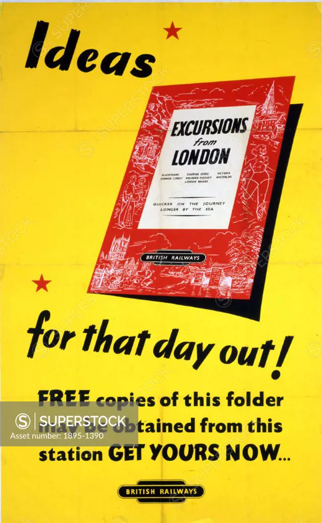 Ideas for that Day Out! Excursions from London´, BR poster, c 1960s. Poster produced by British Railways (BR) to promote their free guide to days out ...