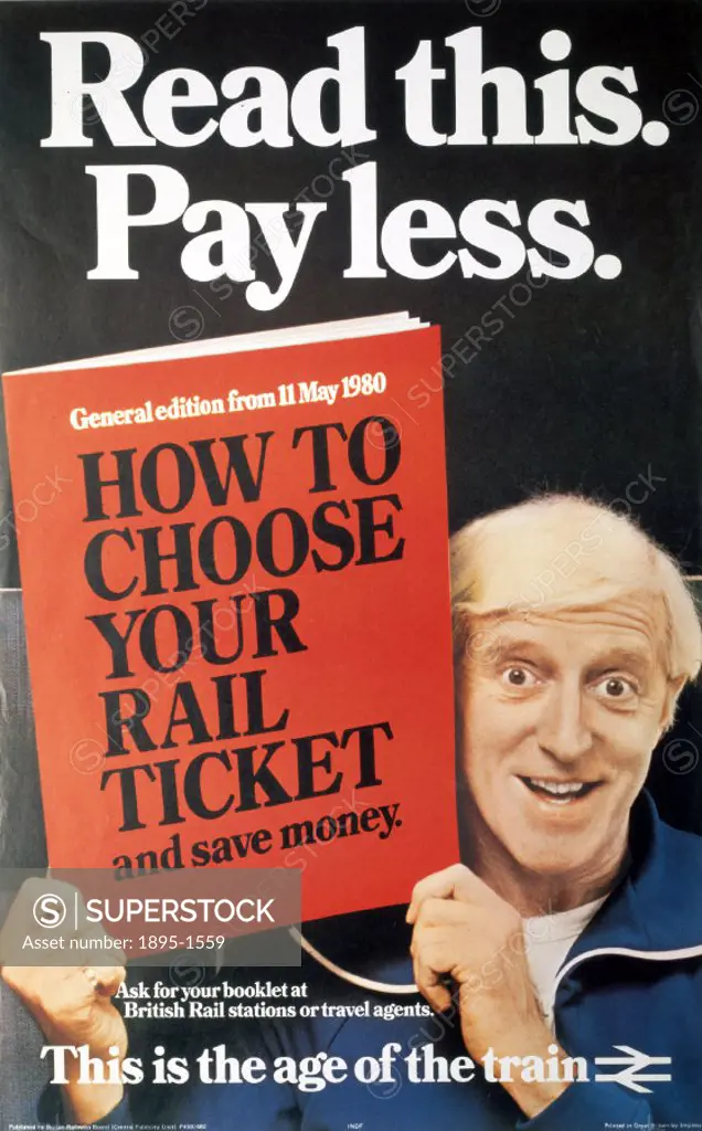 BR(CPU) poster. ´Read This - Pay Less. How to Choose your Rail Ticket and Save Money´, promoted by Jimmy Saville, 1980.