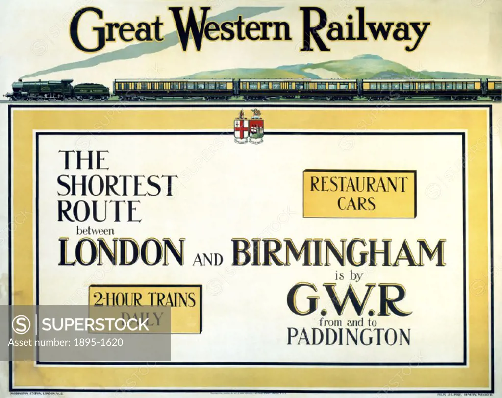 GWR poster. The Shortest Route between London and Birmingham. The coat of arms (GWR) comprises that of Bristol and London. Printed by Philip Reid, 47 ...
