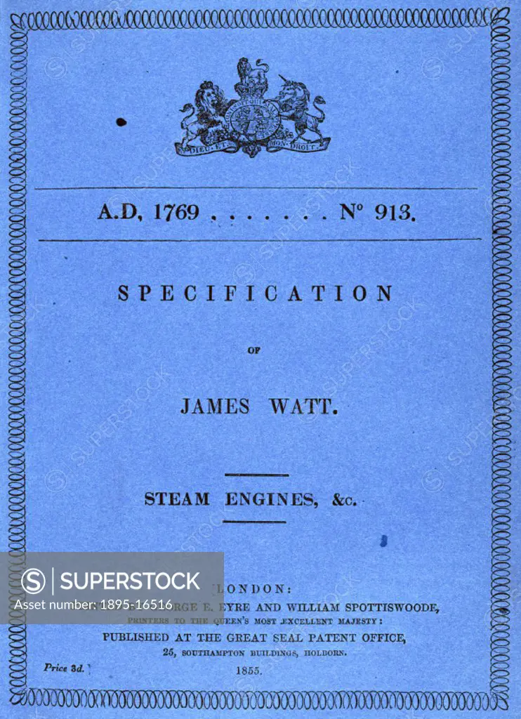 Title page of Watt´s patented method for ´lessening the consumption of steam and fuel in fire engines´, 1769. James Watt (1736-1819) invented the mode...