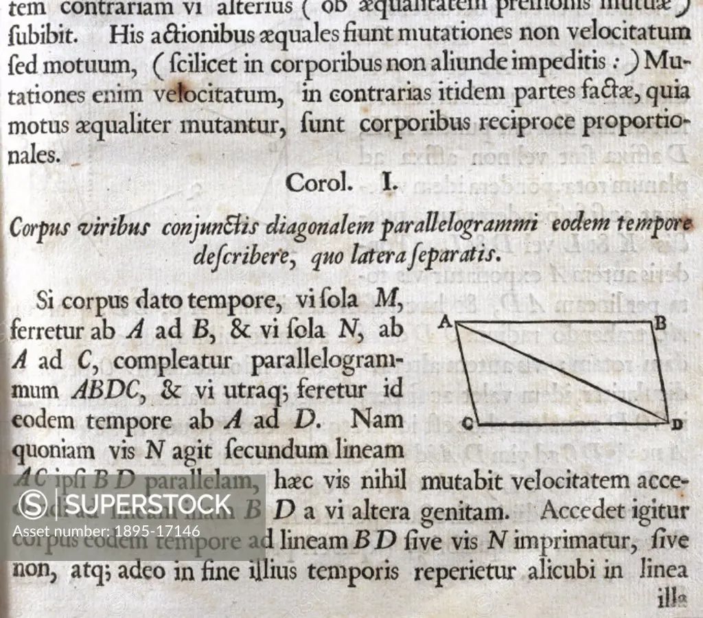 Corollary 1, Axioms, or the Laws of Motion, from the first edition of Newton´s ´Principia Mathematica´ (1687): A body acted on by [two forces acting...