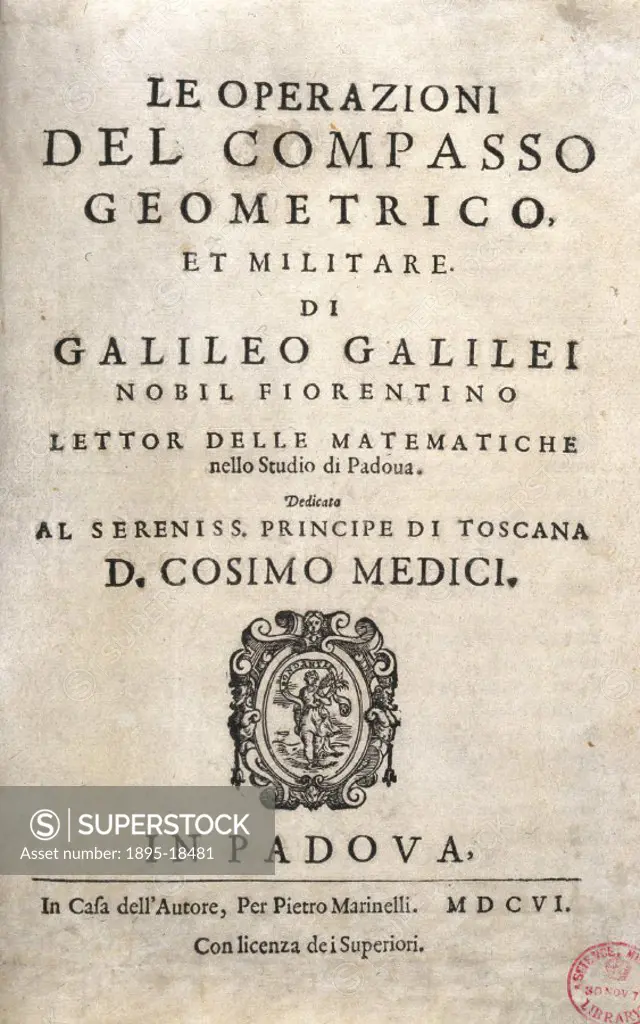 Title page of ´Le Operazioni del Compasso Geometrico et Militare´ (The Operation of the Geometric and Military Compass´, Padua, 1606). Italian astron...