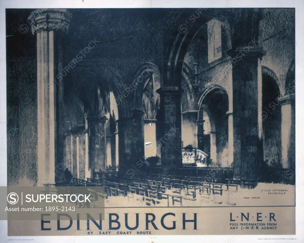 Poster produced for the London & North Eastern Railway (LNER) to promoting rail travel to Edinburgh. The poster shows the interior of St Giles´ Cathed...