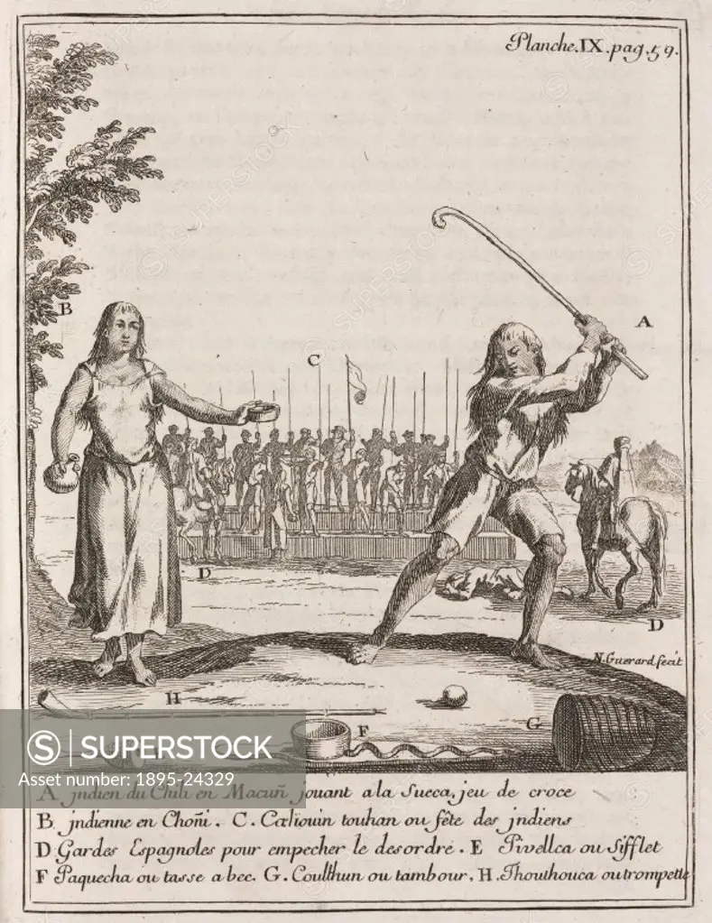 Engraving showing a Chilean playing succa’, a variation of hockey or lacrosse (A), a Chilean from Choni (B), Indian festival’ (C), Spanish guards p...