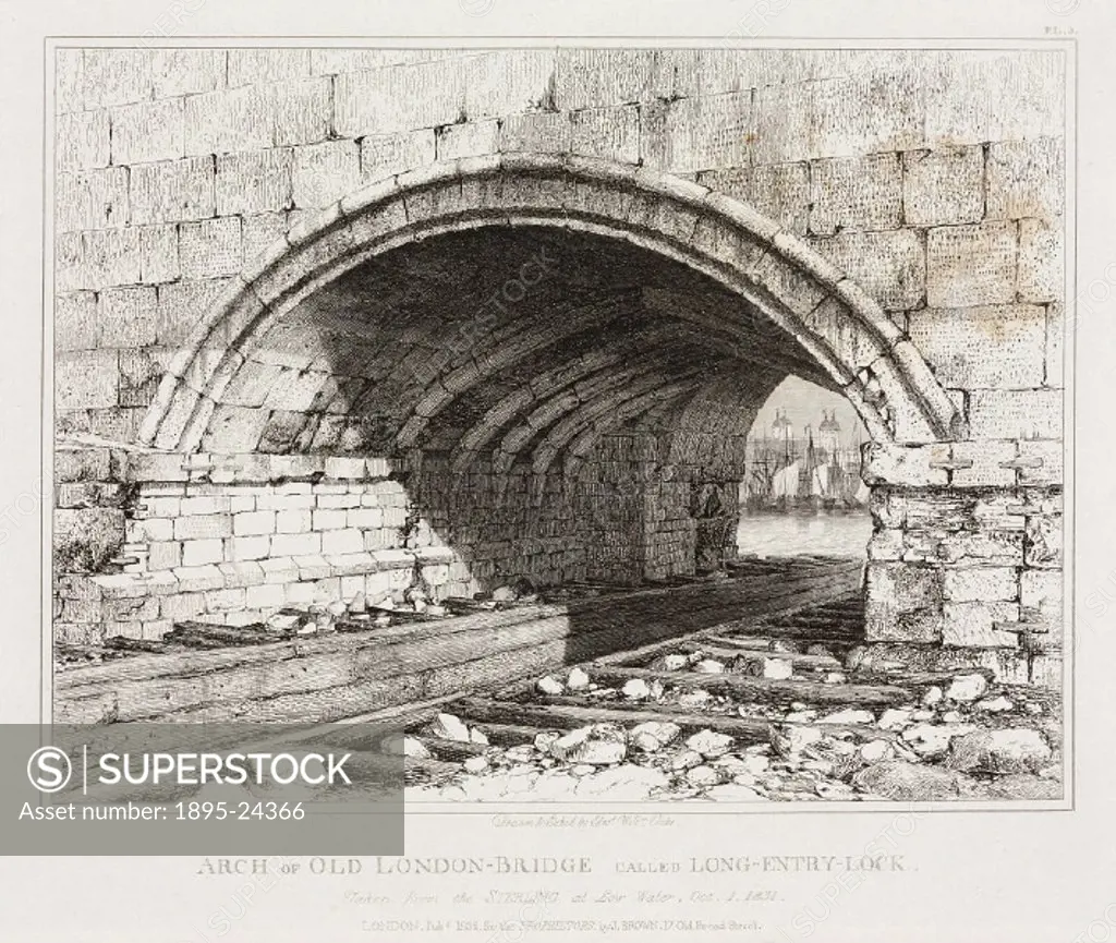 Arch of Old London-Bridge, called Long-Entry-Lock, taken from the Sterling at Low Water, October 1, 1831’. Etching by Edward William Cooke (1811-1880...