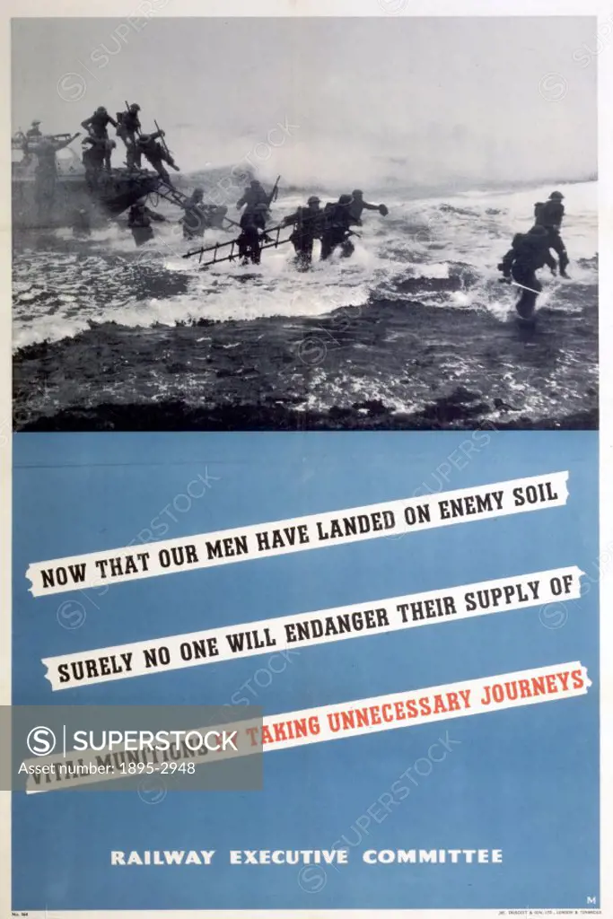 ´Now that our men have landed on enemy soil - surely no one will endanger their supply of vital munitions by taking unnecessary journeys´. Poster prod...