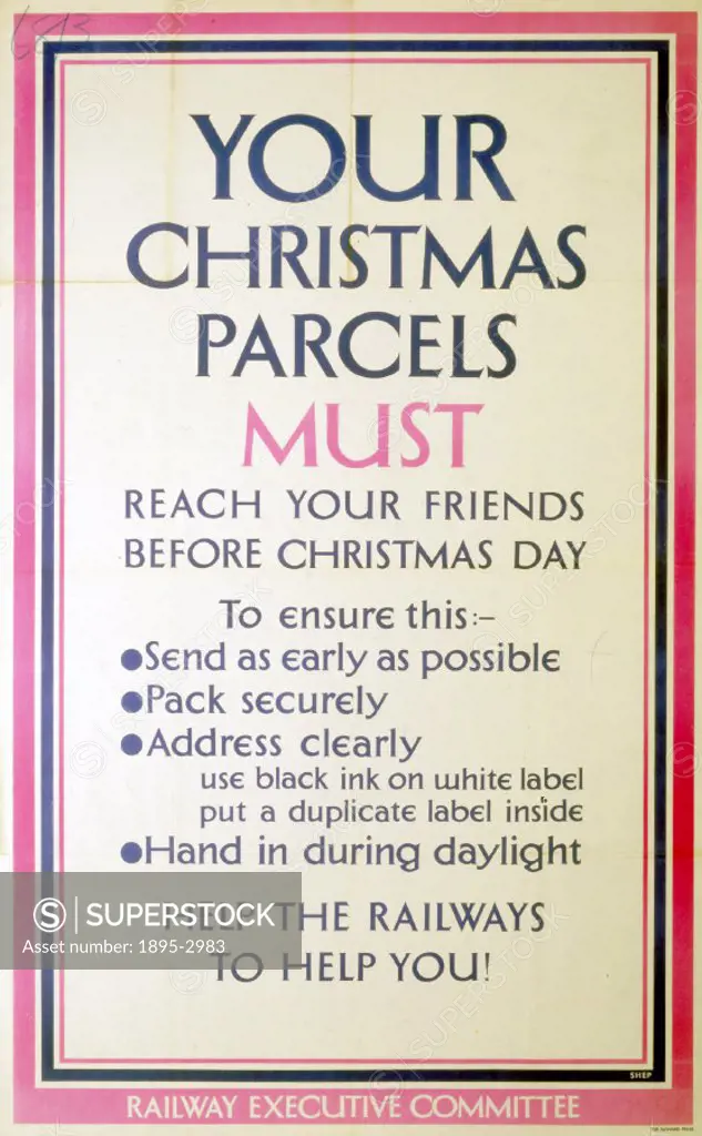 Railway Executive Committee poster. ´Your Christmas Parcels must reach your friends before Christmas Day´ by Shep.