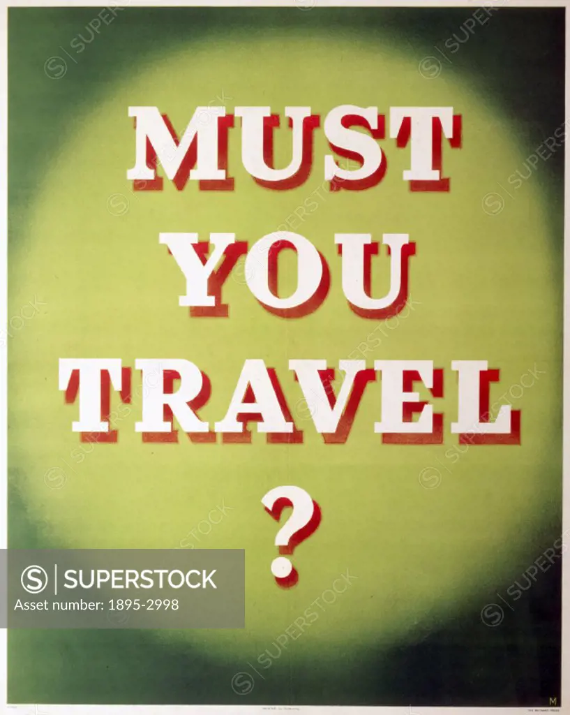 (Second World War) poster. ´Must you Travel´ by ´M´.