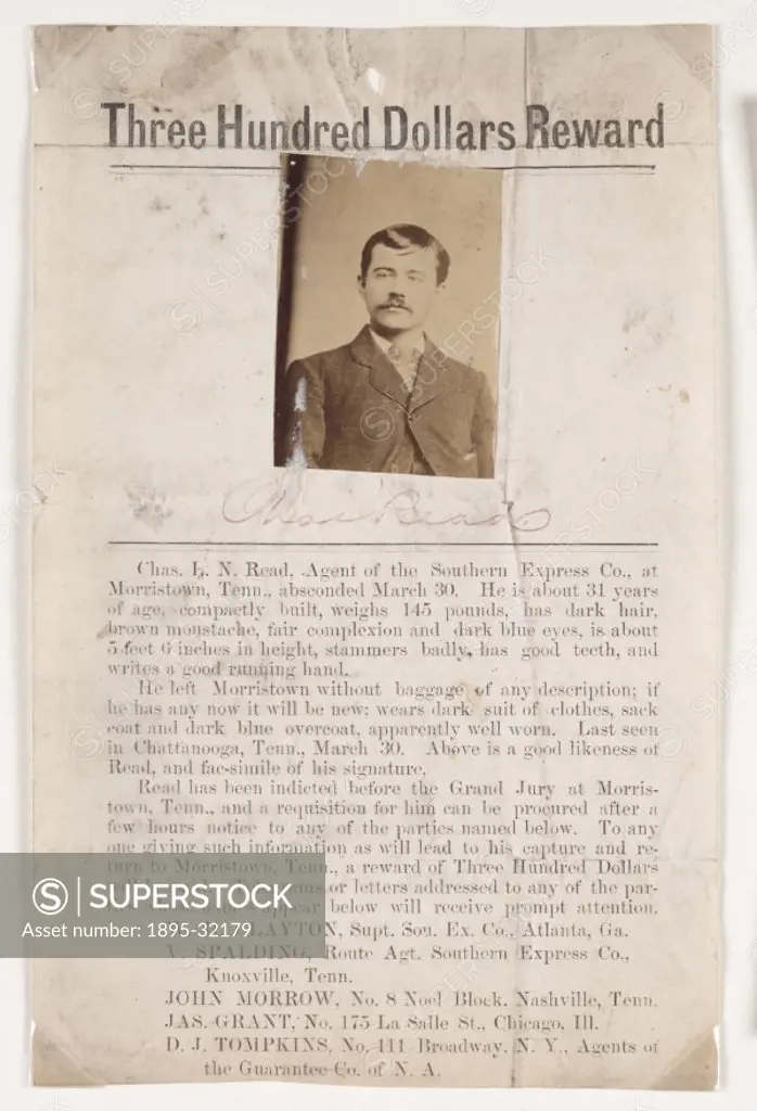 A poster offering a reward of three hundred dollars for information leading to the capture of Chas Read, an agent of the Southern Express Co, who absc...