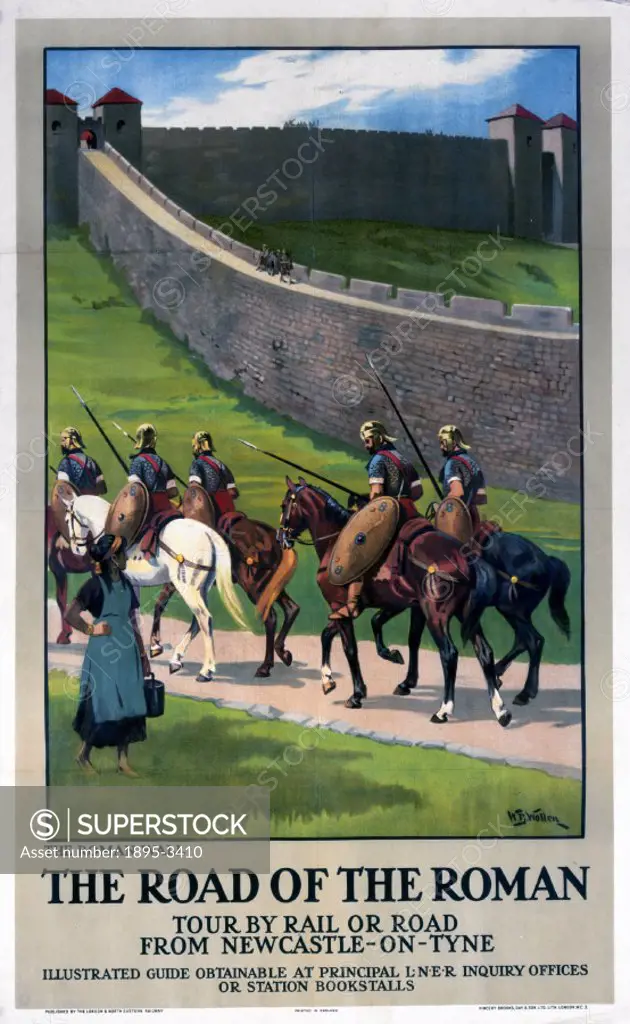 Poster produced for the London & North Eastern Railway (LNER), showing Roman cavalrymen on horseback, with Hadrian´s Wall, The Roman Wall’, behind th...