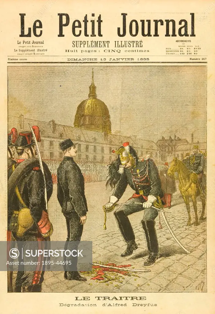 Illustration from ´Le Petit Journal´. The Dreyfus Affair was a political scandal which divided France for many years during the late 19th century. It ...