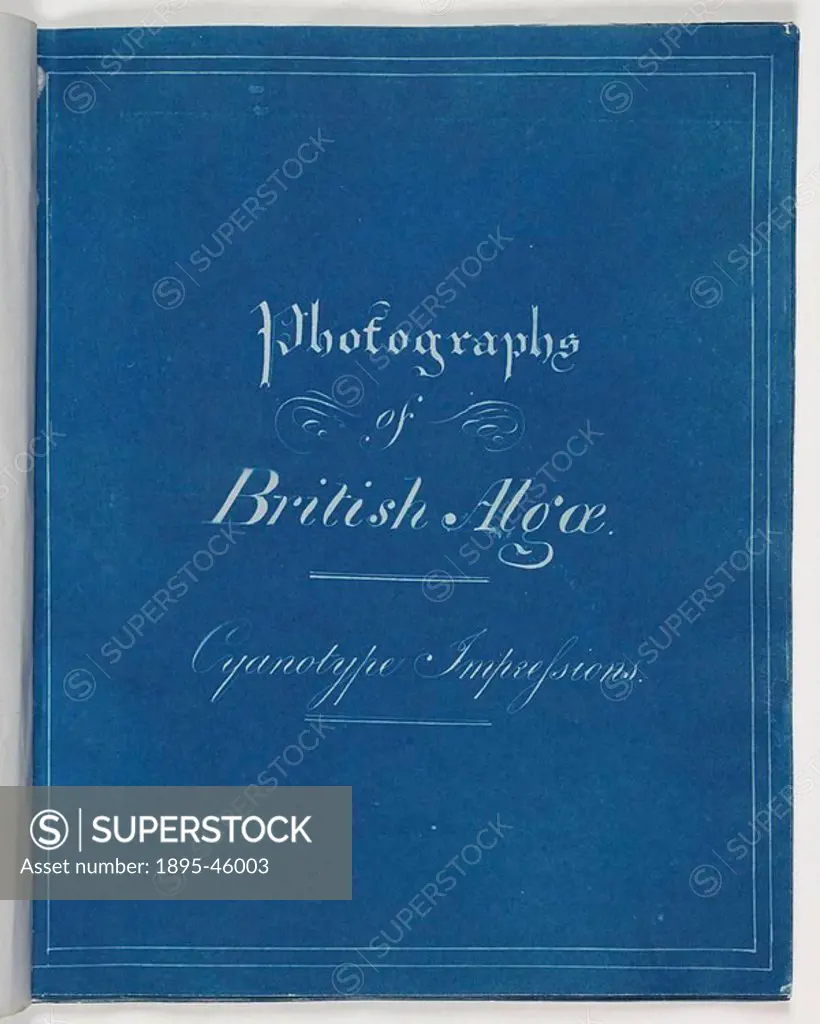 ´Photographs of British Algae: Cyanotype Impressions´ 1943  Cyanotype Impressions was published in ten installments from 1843-1853, starting with Part...