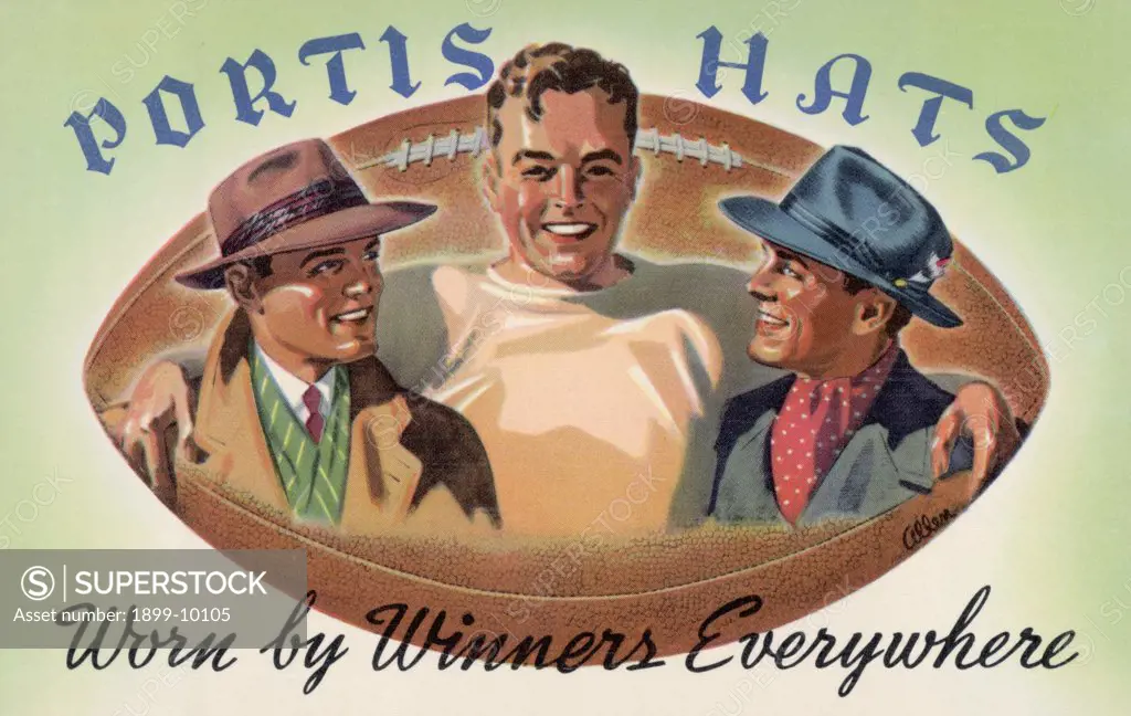 Advertisement for Hats. ca. 1940, Dear Friend: Step in and try on one of the rugged looking, soft feeling, broad-brimmed Portis All-American Styles that just arrived. You'll like the more substantial, successful-looking YOU reflected in the glass Yes, these wide brims are flattering and correctthey'll give you the self-assurance and poise of a winner. As featured in leading MagazinesMost Portis styles-$3.95 