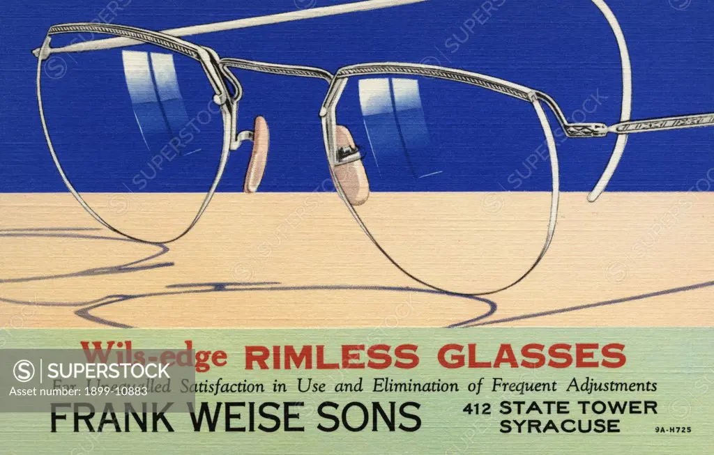 Wils-Edge Rimless Glasses Advertisement. ca. 1939, Wils-edge RIMLESS GLASSES, For Unequalled Satisfaction in Use and Elimination of Frequent Adjustments, FRANK WEISE SONS, 412 STATE TOWER, SYRACUSE. 