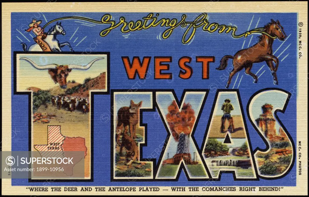 Greeting Card from West Texas. ca. 1939, Texas, USA, 'WHERE THE DEER AND THE ANTELOPE PLAYED-WITH THE COMANCHES RIGHT BEHIND' Equal to Maine, N.Y. and Penna. in area, the 1890 population of the 95 counties of West Texas multiplied ten times to 981,351 by 1930 and 1,019,525 by 1940-America's last frontier and land of the modern pioneer 