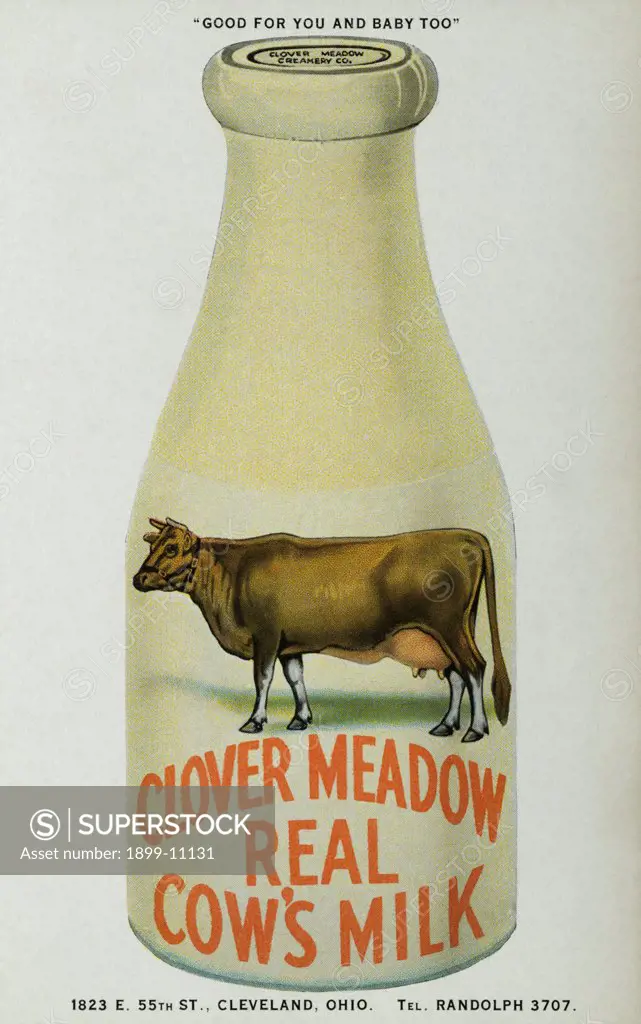 Bottle of Clover Meadow Real Cow's Milk. ca. 1924, Cleveland, Ohio, USA, 'GOOD FOR YOU AND BABY TOO' 