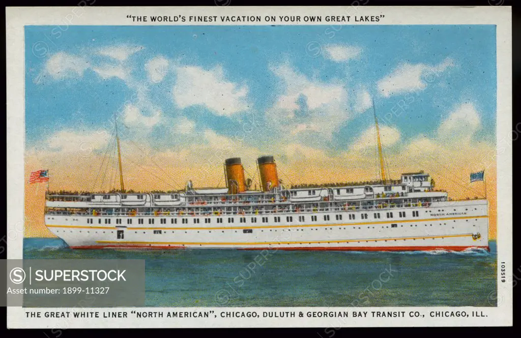 Cruise Ship on a Great Lake. ca. 1925, USA, 'THE WORLD'S FINEST VACATION ON YOUR OWN GREAT LAKES.' THE GREAT WHITE LINER 'NORTH AMERICAN,' CHICAGO, DULUTH & GEORGIAN BAY TRANSIT CO., CHICAGO, ILL. 