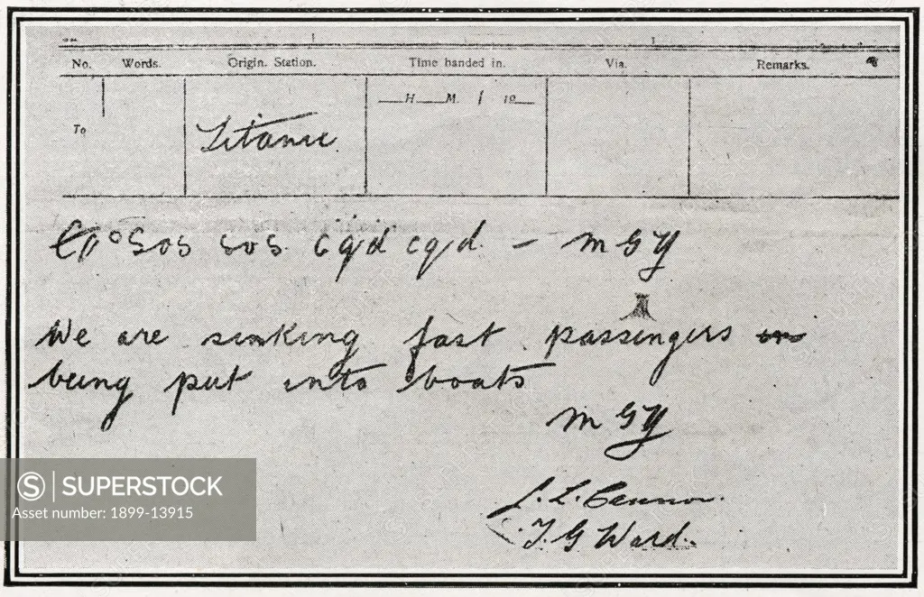 SOS Message from Titanic. Further SOS Message received by the Russian steamer, Birma, after Titanic struck an iceberg on 15th April, 1912. It says 'We are sinking fast. Passengers being put into boats'. Titanic was built by Harland & Wolff in Belfast Ireland during 1910 - 1911, and sank after striking an iceberg off the coast of New Foundland during her maiden voyage from Southampton, England to New York, USA, with the loss of 1,522 passengers and crew. (Photo by Titanic Images/Universal Images 