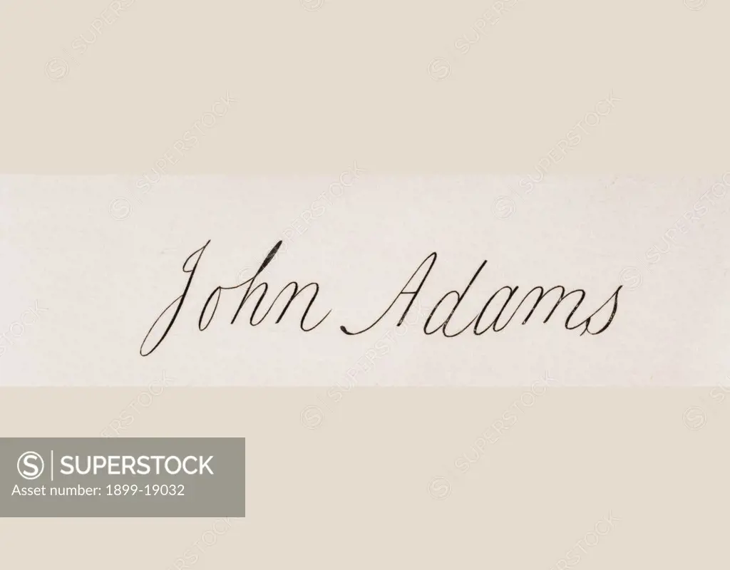 Signature of John Adams 1735-1826. First Vice-President and second President of the United States of America