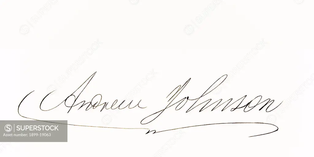 Signature of Andrew Johnson 1808 to 1875 17th president of the United States 1865 to 1869